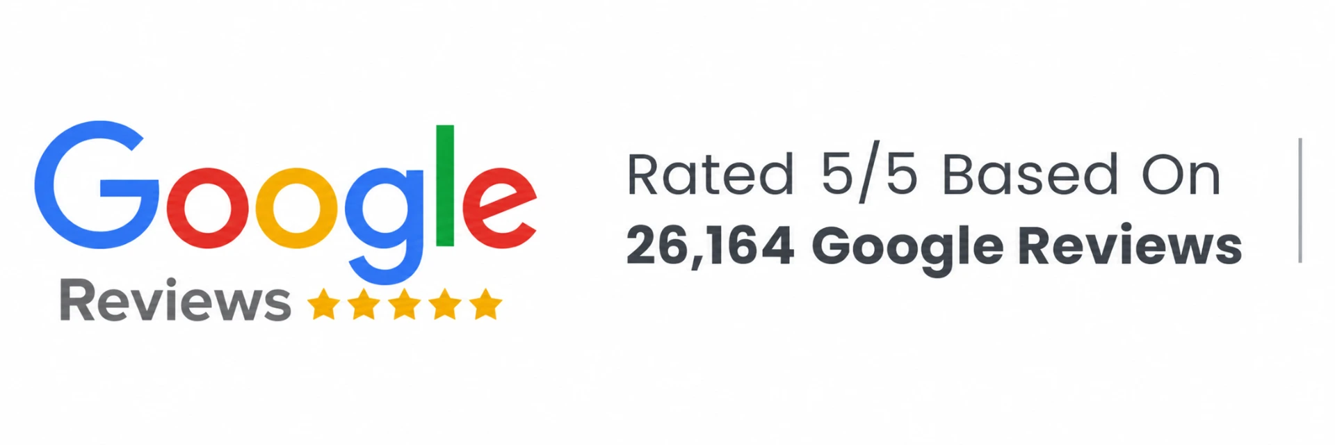 Google Reviews Rated 5/5 Based On 26,164 Google Reviews